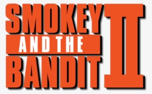 Smokey And The Bandit Ii Image - Smokey And The Bandit 2 Logo