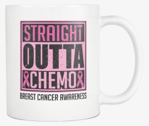 Straight Outta Chemo Breast Cancer Awareness Pink Ribbon - Mug