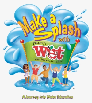 Make A Splash With Project Wet Water Festivals Promote - Project Wet