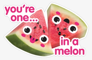 You're One In A Melon Watermelon - Sticker