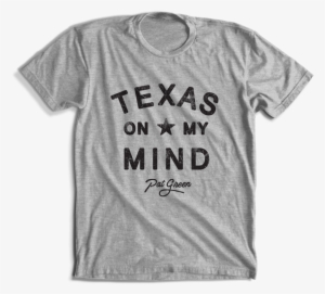 Image Of Pg Gray Texas On My Mind T-shirt - Texas Tshirts