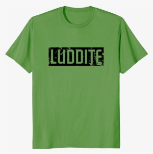Luddite T-shirt - T-shirt
