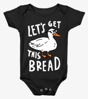 Let's Get This Bread Duck Baby Onesy - Anime Baby Shirts