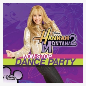Hannah Montana 2 Non Stop Dance Party