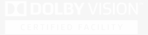 Europe's First Dolby Vision Certified Facility - Dolby Vision Certified Facility
