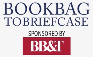 Bookbag To Briefcase Sponsored By Bb&t - Corrugated Plastic Sign (48"x48") Quantity(1)