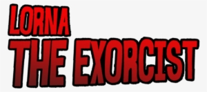 < Lorna The Exorcist - Illustration