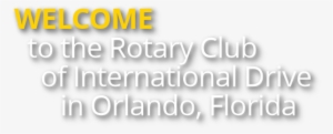 Rotary Club Of International Drive - Orlando