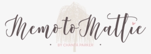 Memo To Mattie - Memo Calligraphy