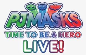 Pj Masks Live - Pj Mask Time To Be A Hero