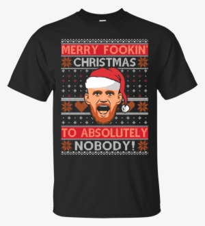 Conor Mcgregor Merry Fookin Christmas To Absolutely - Senna T Shirt