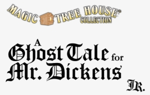 Magic Tree House - Ghost Tale For Mr Dickens Jr