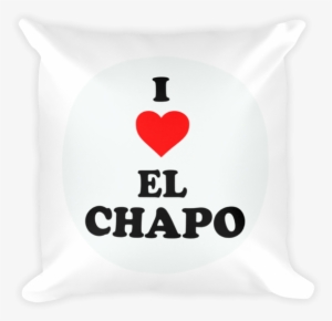 I Love El Chapo - Love Maria