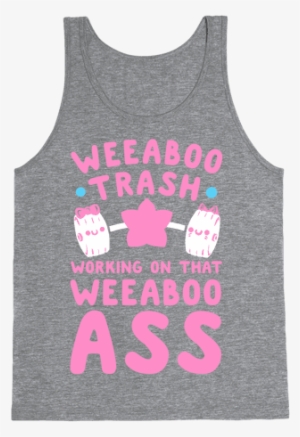 Weeaboo Trash Working On That Weeaboo Ass Tank Top - Stranger Things Tank Top