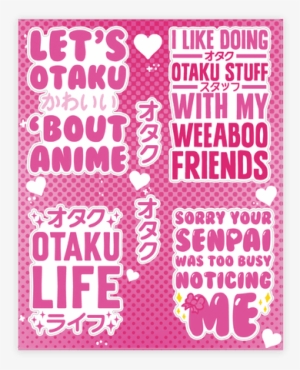 You Don't Choose The Otaku Life, The Otaku Life Chooses - Otaku Sticker Sheet