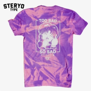 Too Bad So Sad - Active Shirt