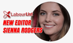 Labourlist Has A New Editor, Sienna Rodgers - Sienna Rodgers Labour List