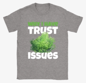 Fortnite Battle Royale Why I Have Trust Issues Bush - Have Trust Issues Fortnite