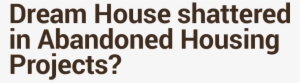 Dream House Shatted In Abandoned House Projects - Product Mix Meaning
