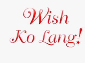 Wish Ko Lang Logo 2007 - Wish Ko Lang 2002