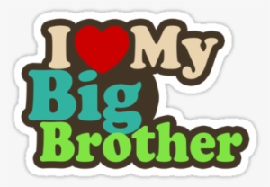 I Love My Big Brother Quotes - Love My Brother Png