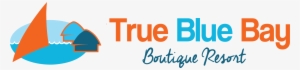 True Blue Bay Boutique Resort - True Blue Bay