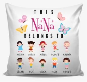 This Nana Belongs To Personalized Pillow Cover New - Pillow