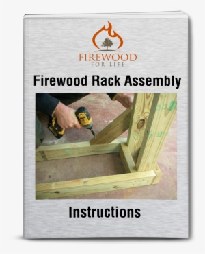 Firewood Rack Assembly Instructions - Firewood