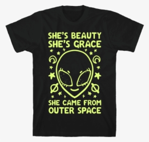 She's Beauty She's Grace She Came From Outer Space