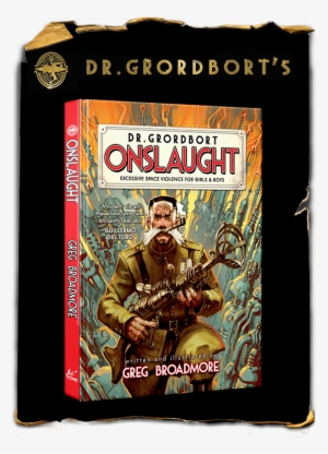 Img-onslaught02large - Dr. Grordbort Presents - Onslaught By Greg Broadmore