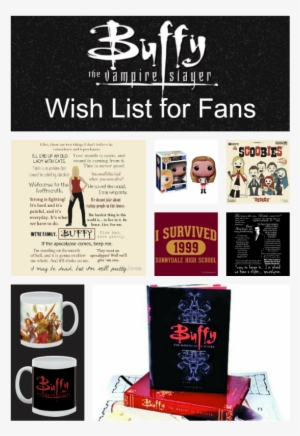 Buffy The Vampire Slayer Must-haves For Fans - Buffy The Vampire Slayer
