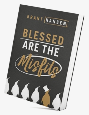 Blessed Are The Misfits By Brant Hansen - Blessed Are The Misfits By Brant Hansen (audio Book)