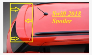 Maruti Suzuki Swift 2018 Spoiler - 2018 New Swift Spoiler