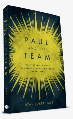 Picture - Paul And His Team: What The Early Church Can Teach