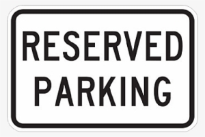 Reserved Parking Sign, 12 Inch X 18 Inch - Handicap Parking Signs