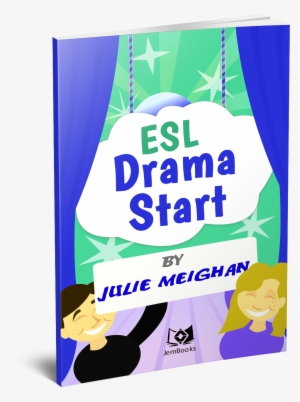 Improvisation Is An Effective Way For Esl Students - Esl Drama Start: Drama Activities For Esl Learners