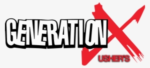 Gen X Ushers - Generation X