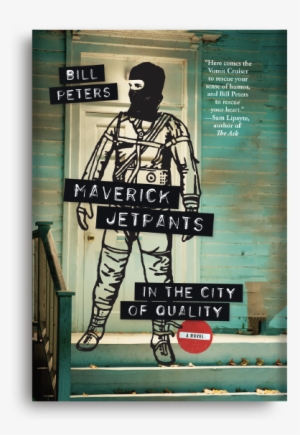 Maverick Jetpants In The City Of Quality By Bill Peters - Maverick Jetpants In The City Of Quality