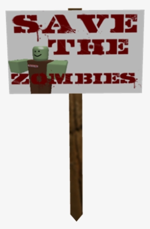 Protest Sign- Save The Zombies - Protest Sign Roblox