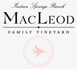 Macleod Family Vineyard (open By Appointment Only)