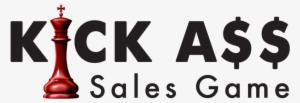 It's Game On Play The “kick A$$ Sales Game