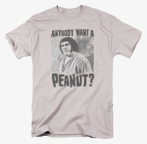 Want A Peanut Princess Bride Shirt - Andre The Giant T Shirt