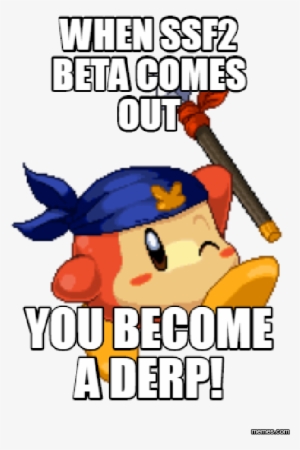 You Become A Derp - Super Smash Flash 2