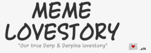 Meme Lovestory - Meme