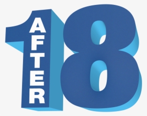 What Does Life Look Like After You Turn 18 Csf Believes - 18 3d Png