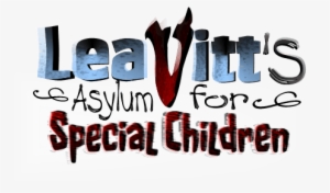 A - Leavitt's Asylum For Special Children
