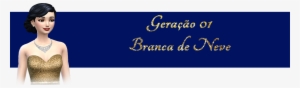 01ª Geração, Branca De Neve - The Sims 4