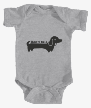 Don't Be A Wiener Dog/dachshund - New To The Tribe Onesie