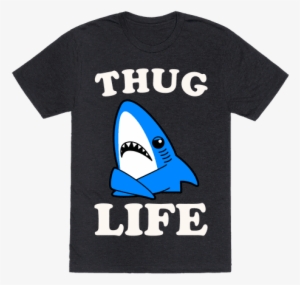 Thug Life Left Shark - Good Hair Don T Care