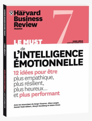 Le Must De L'intelligence Émotionnelle - Harvard Business Review